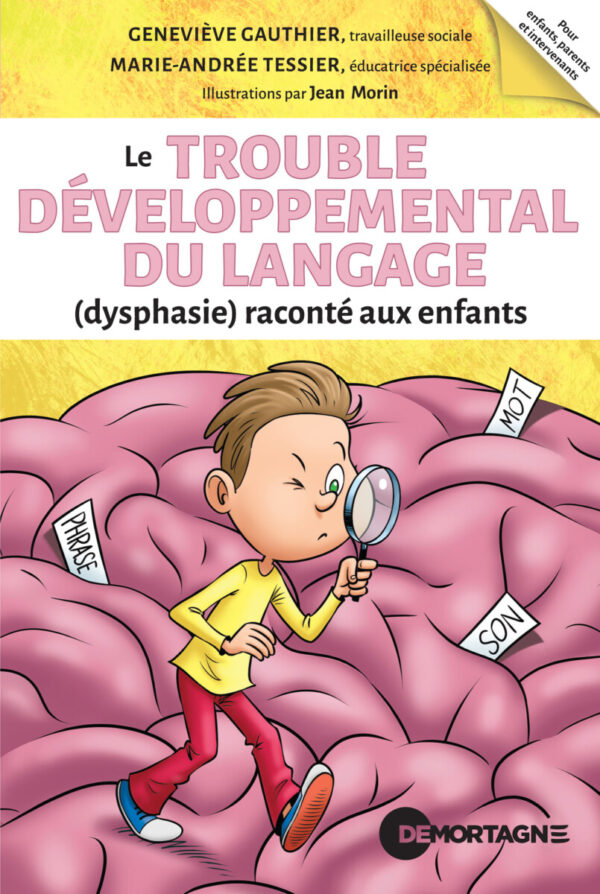 Le Trouble Développemental du Langage (dysphasie) raconté aux enfants